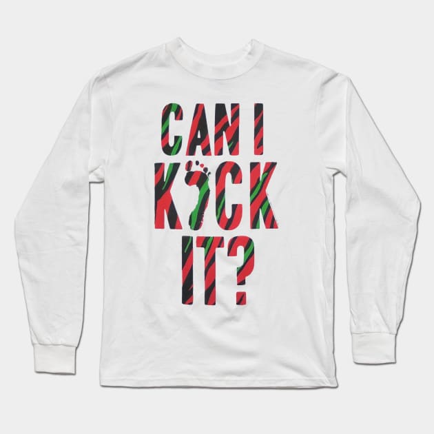 Can i kick Long Sleeve T-Shirt by Lullabytdcy